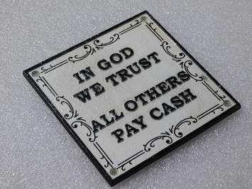 Panneau en fonte – “In God We Trust – All Others Pay Cash”