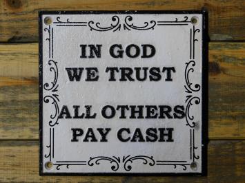 Panneau en fonte – “In God We Trust – All Others Pay Cash”