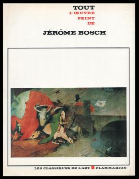 Tout l'oeuvre peint de Jérôme Bosch