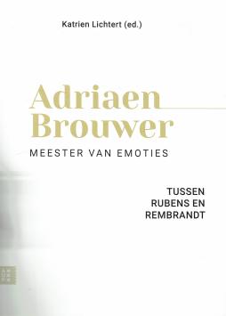 B052 Katrien Lichtert: Andriaen Brouwer meester van emoties