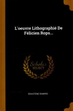 L'oeuvre Litographié De Félicien Rops