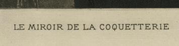 Heliogravure Le miroir de la Coquetterie 1908 Exsteens 1107
